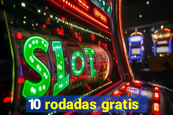 10 rodadas gratis