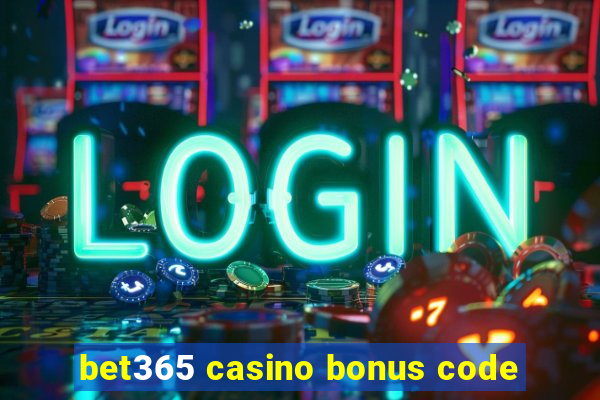 bet365 casino bonus code