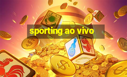 sporting ao vivo