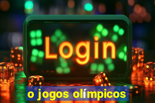 o jogos olímpicos