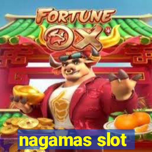 nagamas slot