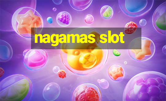 nagamas slot