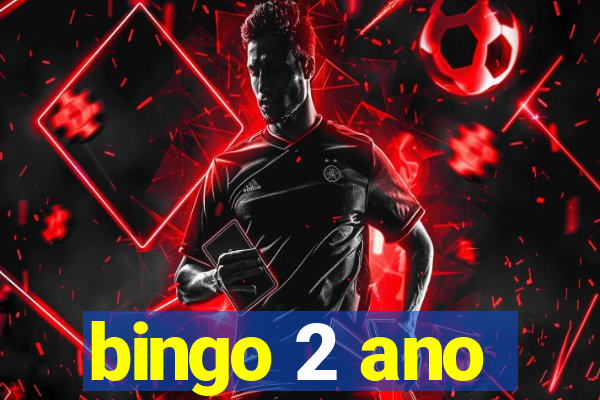 bingo 2 ano