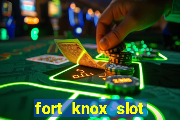 fort knox slot machine review