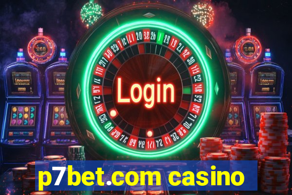 p7bet.com casino