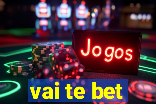 vai te bet