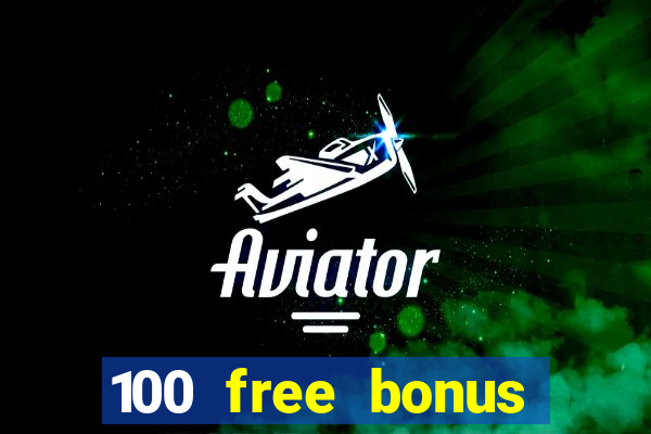 100 free bonus casino no deposit philippines