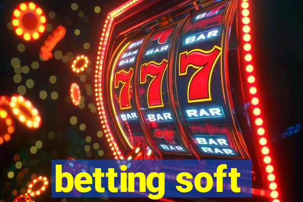 betting soft