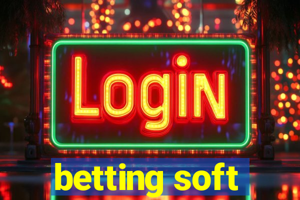 betting soft