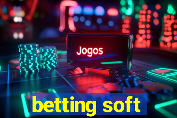 betting soft