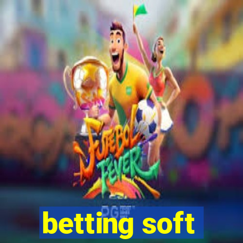 betting soft