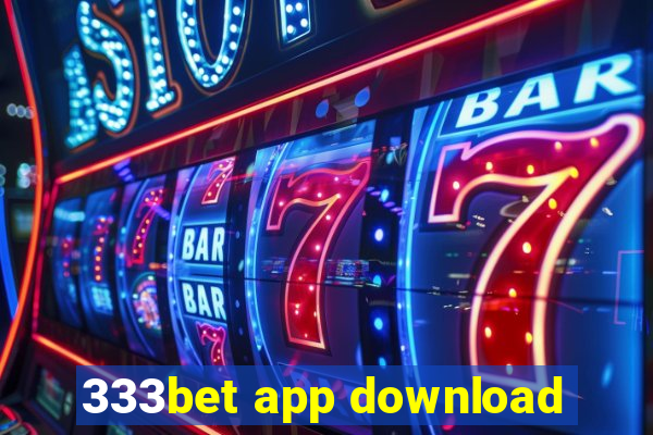 333bet app download