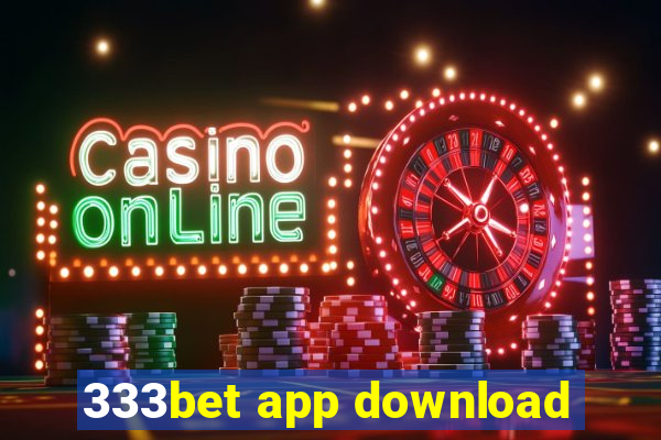 333bet app download