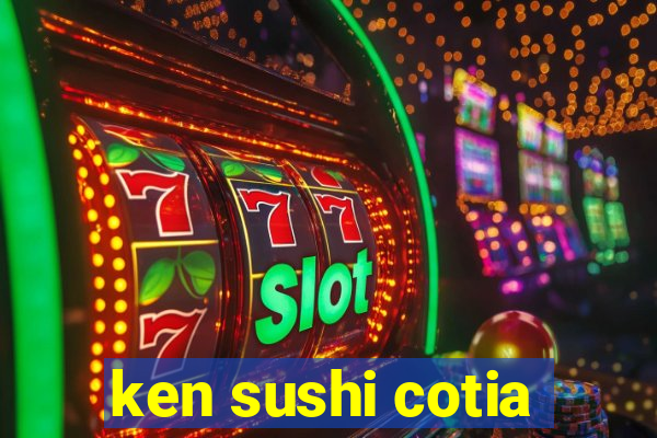 ken sushi cotia