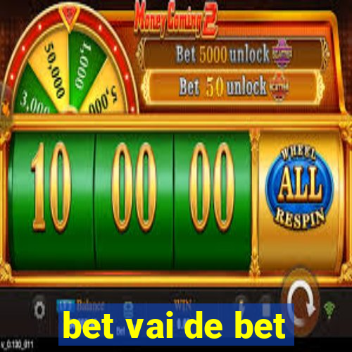 bet vai de bet