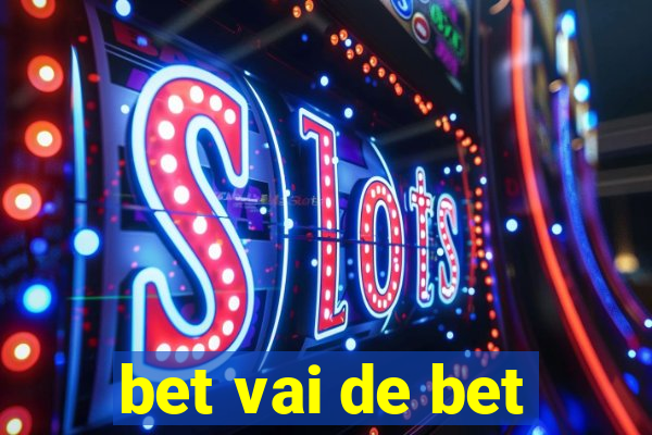 bet vai de bet