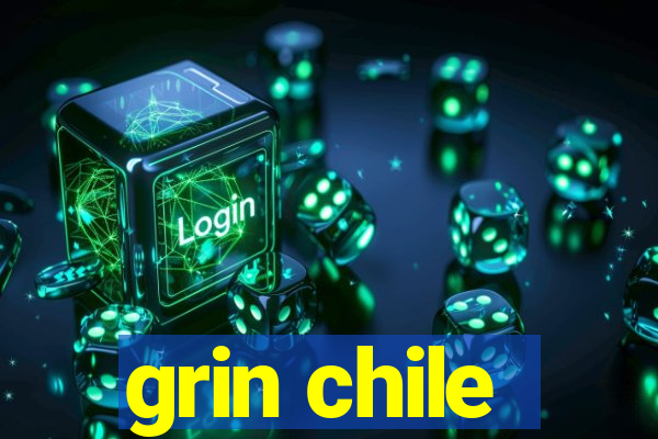 grin chile