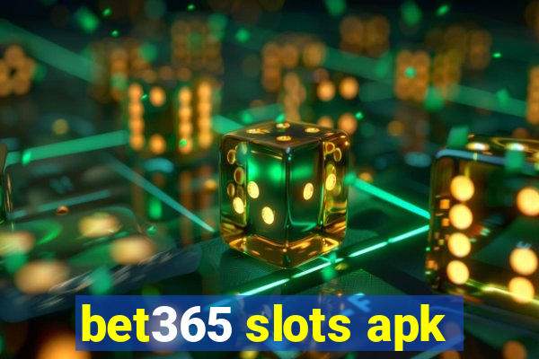 bet365 slots apk