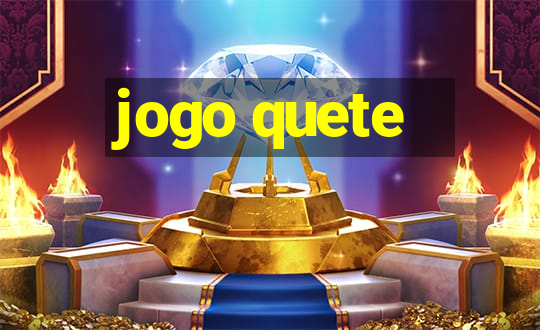 jogo quete