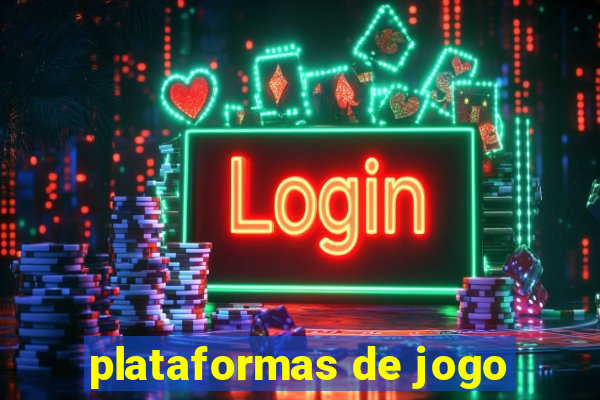 plataformas de jogo