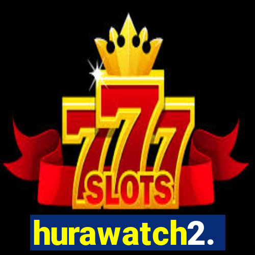 hurawatch2.