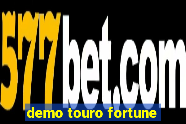 demo touro fortune