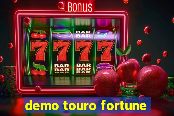 demo touro fortune