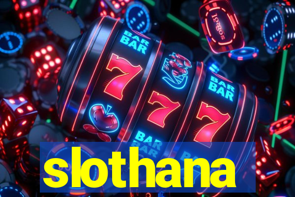 slothana