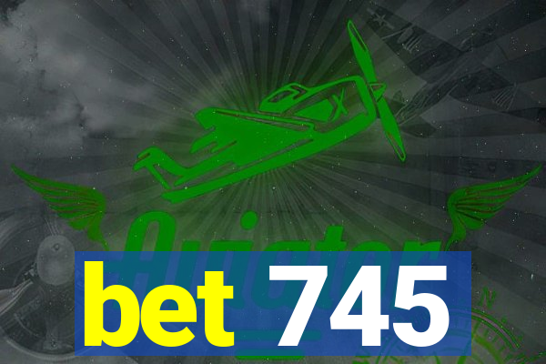 bet 745