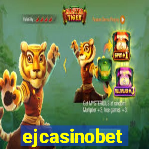 ejcasinobet