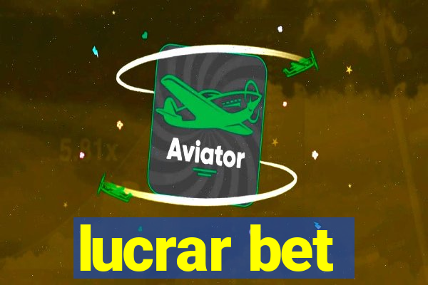 lucrar bet