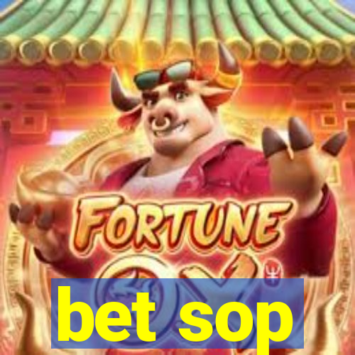 bet sop