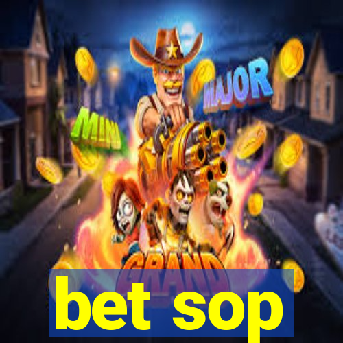 bet sop