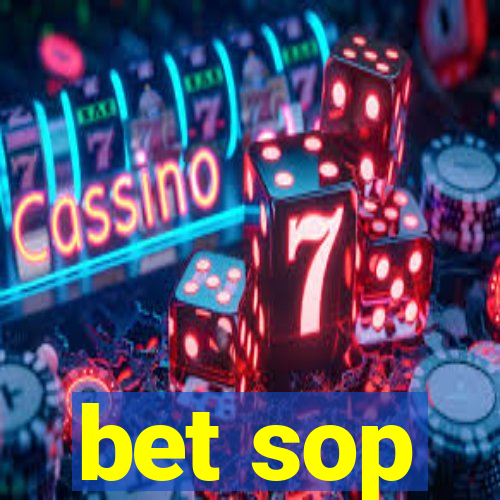 bet sop