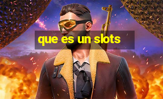 que es un slots