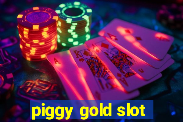 piggy gold slot