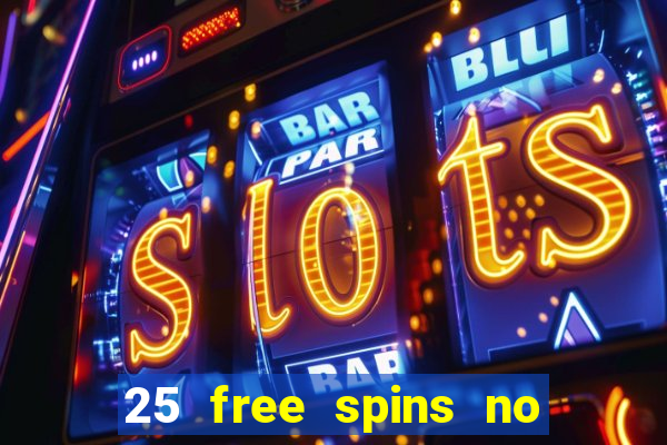 25 free spins no deposit casino australia