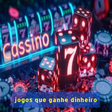 jogos que ganhe dinheiro