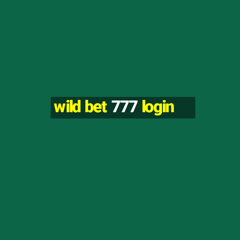 wild bet 777 login