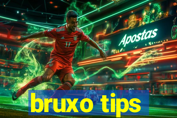 bruxo tips