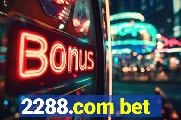 2288.com bet