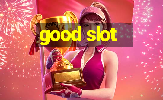 good slot