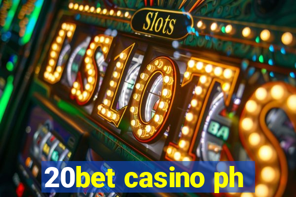 20bet casino ph