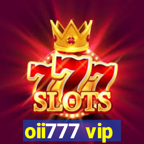 oii777 vip