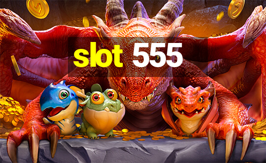 slot 555