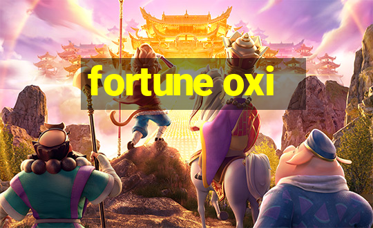 fortune oxi