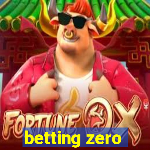 betting zero