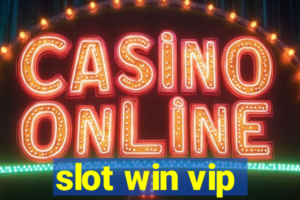 slot win vip