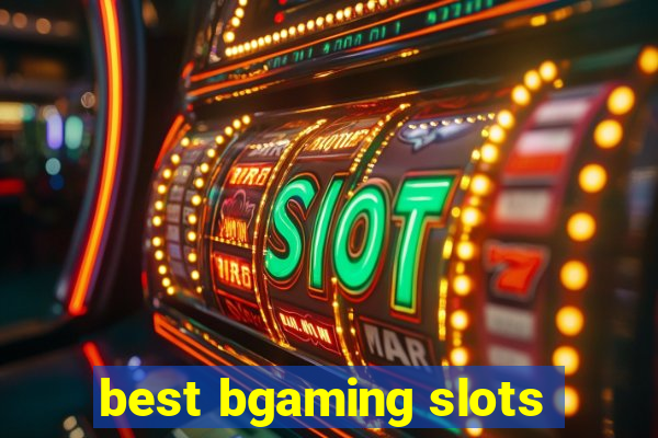 best bgaming slots