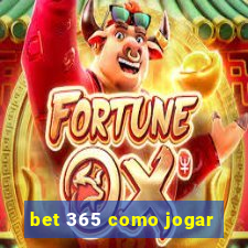 bet 365 como jogar